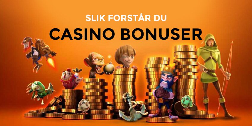 hvordan forstå casino bonuser