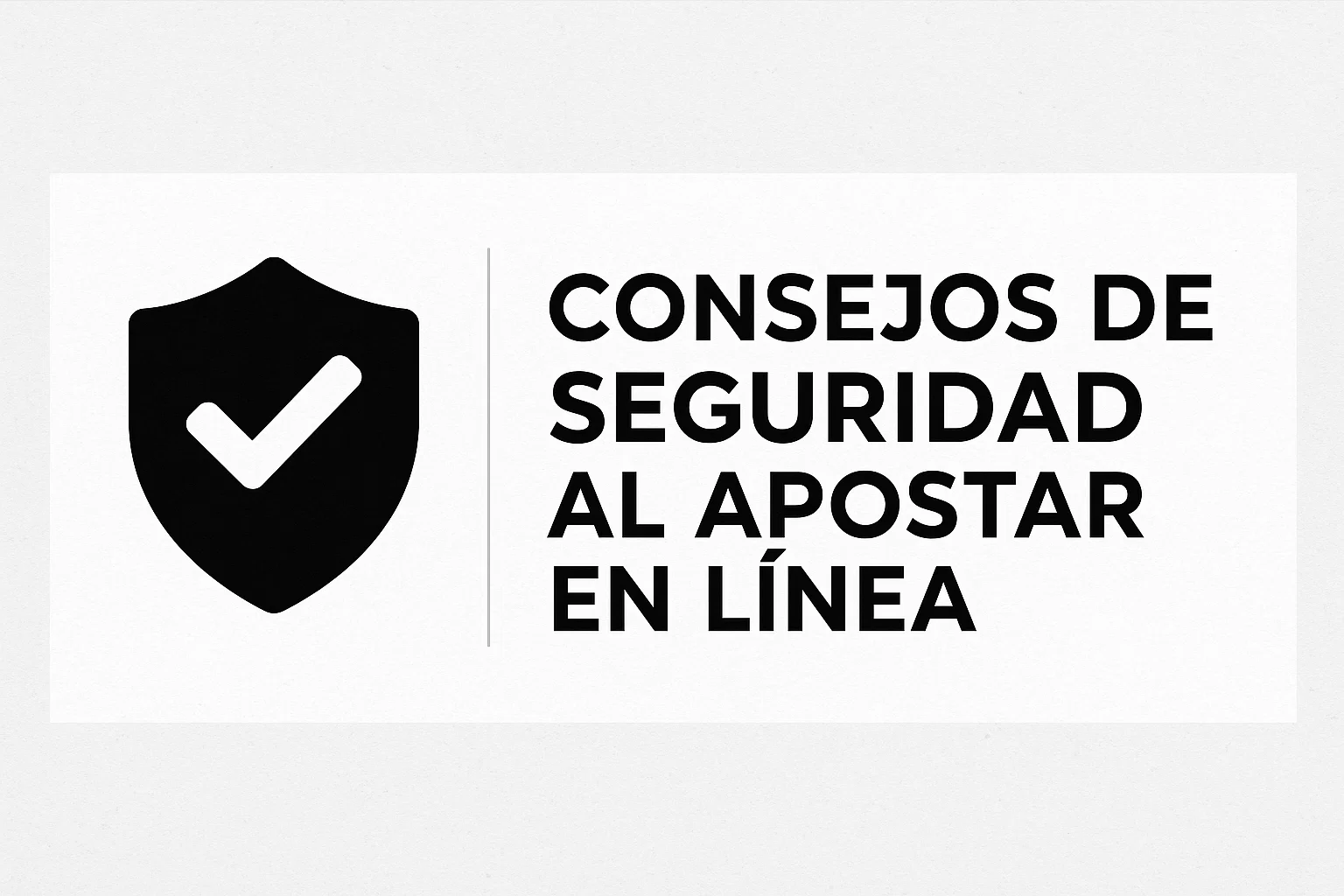 Consejos de Seguridad al Apostar en Línea