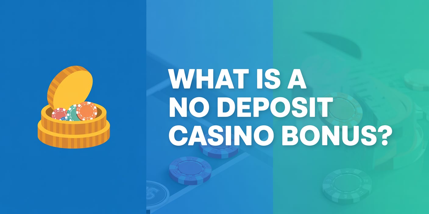 What Is a No Deposit Casino Bonus?