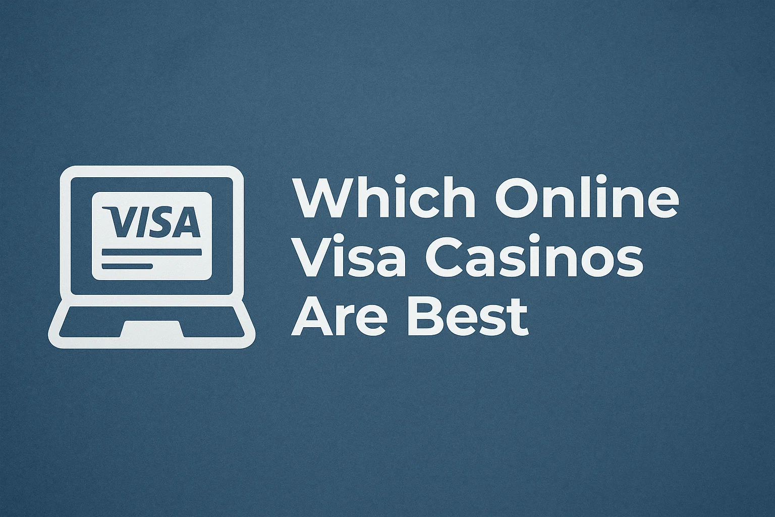 Which Online Visa Casinos Are Best