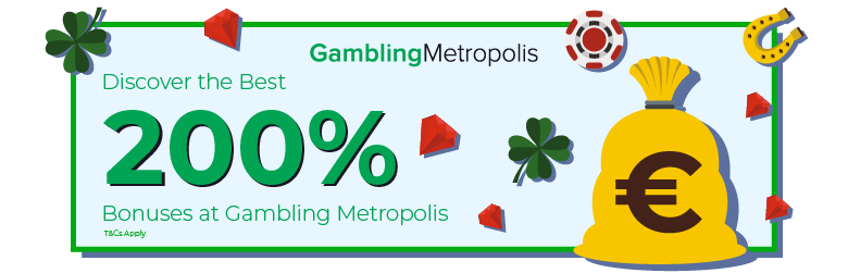 Best 200% Deposit Bonuses